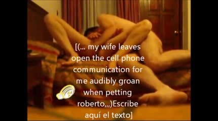 I call my wife on the cell phone, when I do cuckold